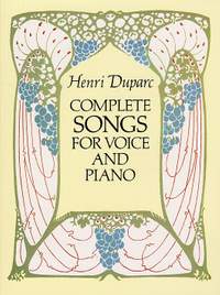 Henri Duparc: Complete Songs for Voice and Piano