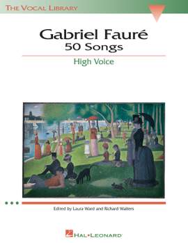 Gabriel Fauré: 50 Songs High Voice
