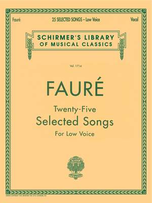 Gabriel Fauré: 25 Selected Songs