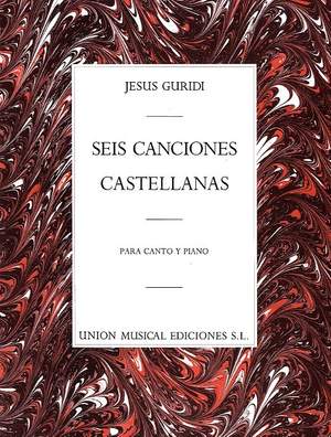 Jesus Guridi: Seis Canciones Castellanas