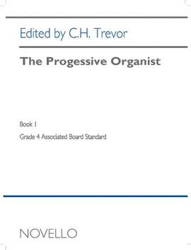 C.H. Trevor: The Progressive Organist Book 1