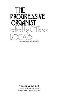 The Progressive Organist Book 6