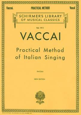 Nicola Vaccai: Practical Method of Italian Singing