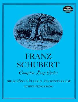 Franz Schubert: Complete Song Cycles