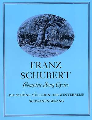 Franz Schubert: Complete Song Cycles