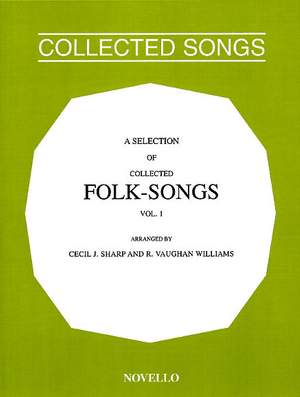 Ralph Vaughan Williams: A Selection Of Collected Folk-Songs Volume 1