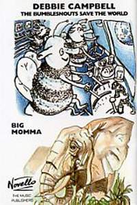Debbie Campbell: The Bumblesnouts Save The World And Big Momma