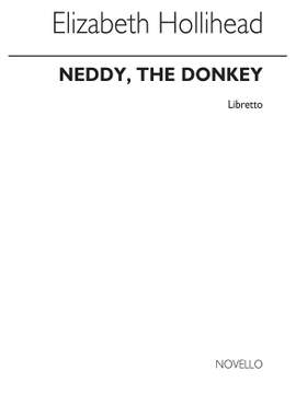 Doris McLaren: Neddy The Donkey Libretto