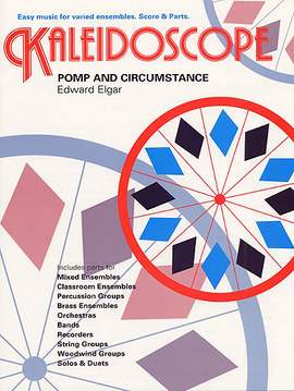 Edward Elgar: Kaleidoscope: Pomp And Circumstance