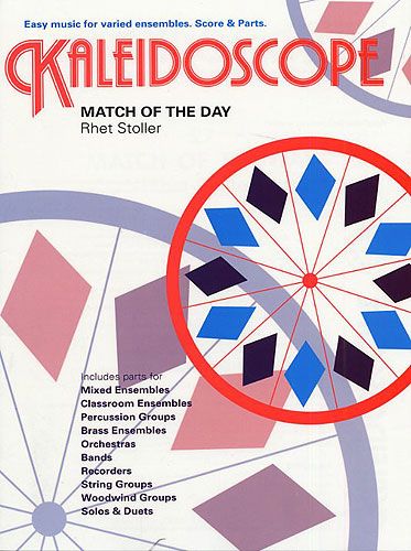 Rhet Stoller: Kaleidoscope: Match Of The Day
