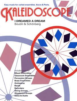 Alain Boublil_Claude-Michel Schönberg: Kaleidoscope: I Dreamed A Dream (Les Miserables)