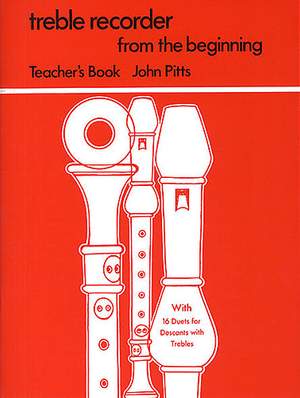 John Pitts: Treble Recorder From The Beginning: Teacher's Book