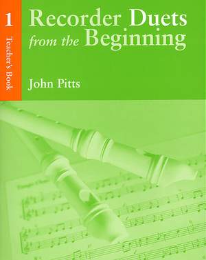 John Pitts: Recorder Duets From The Beginning Teacher’s Book 1