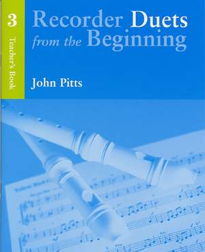 John Pitts: Recorder Duets From The Beginning Teacher’s Book 3