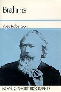Johannes Brahms: Novello Short Biography