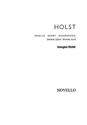 Gustav Holst: Gustav Holst: Novello Short Biography