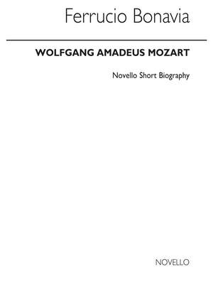 Wolfgang Amadeus Mozart: Mozart Novello Short Biography