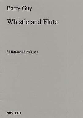 Barry Guy: Whistle And Flute