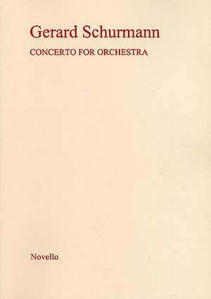 Gerard Schurmann: Concerto For Orchestra