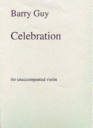 Barry Guy: Celebration For Unaccompanied Violin