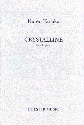 Karen Tanaka: Crystalline For Solo Piano