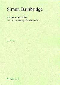 Simon Bainbridge: Ad Ora Incerta