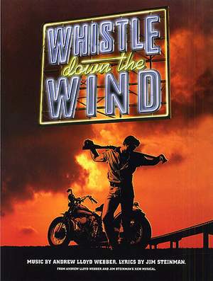 Andrew Lloyd Webber: Whistle Down The Wind