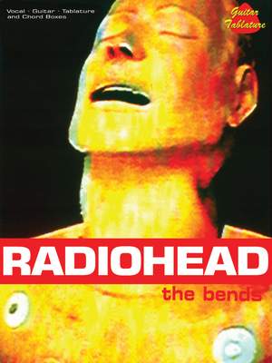 Radiohead: Radiohead: The Bends