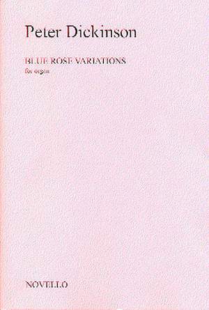 Peter Dickinson: Blue Rose Variations