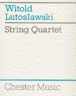 Witold Lutoslawski: String Quartet