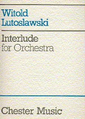 Witold Lutoslawski: Interlude For Orchestra