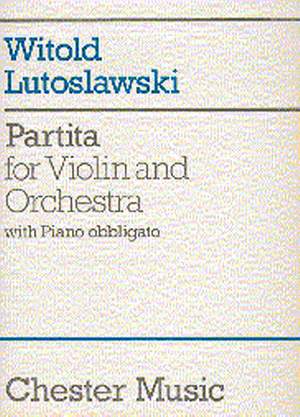 Witold Lutoslawski: Partita For Violin And Orchestra