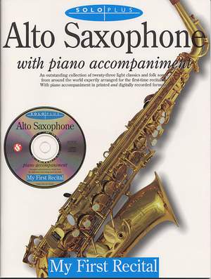 Solo Plus: My First Recital For Alto Saxophone