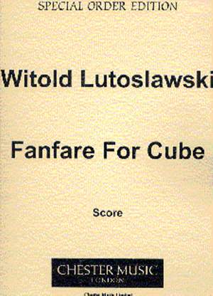 Witold Lutoslawski: Fanfare For Cube