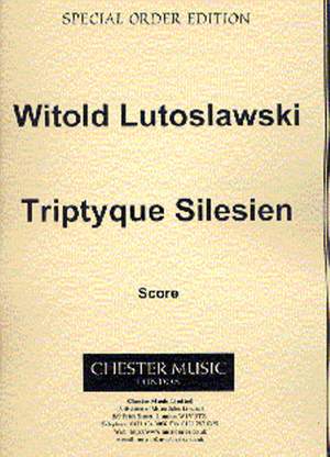 Witold Lutoslawski: Triptyque Silesien