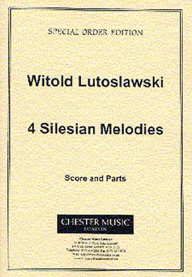 Witold Lutoslawski: 4 Silesian Melodies