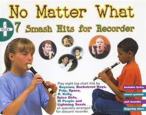 Plus 7 Smash Hits For Recorder: No Matter What