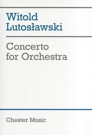 Witold Lutoslawski: Concerto For Orchestra