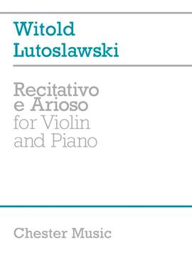 Witold Lutoslawski: Recitativo & Arioso
