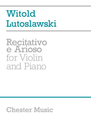 Witold Lutoslawski: Recitativo & Arioso
