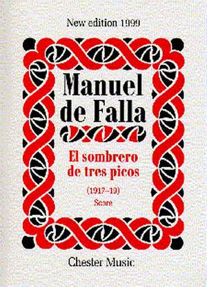 Manuel de Falla: El Sombrero De Tres Picos