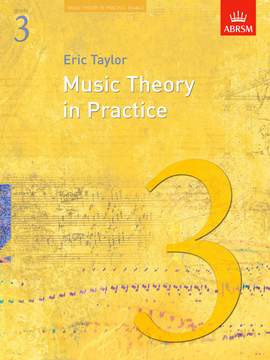 Taylor, Eric: Music Theory in Practice, Grade 3