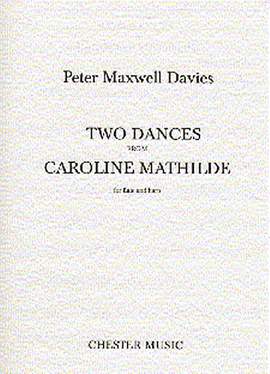 Peter Maxwell Davies: Two Dances From Caroline Mathilde
