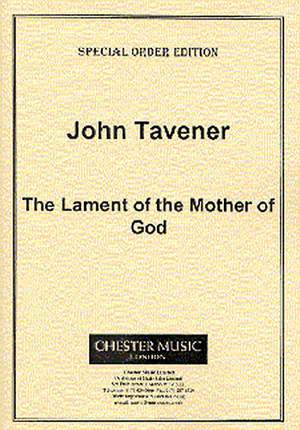 John Tavener: The Lament Of The Mother Of God