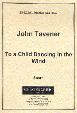 John Tavener: To A Child Dancing In Wind