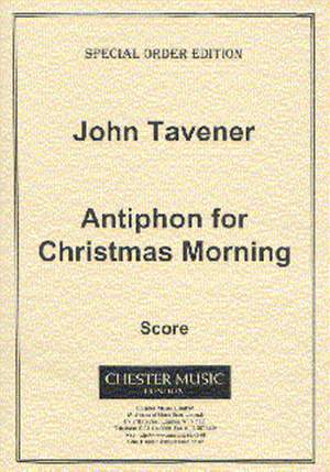 John Tavener: Antiphon For Christmas Morning