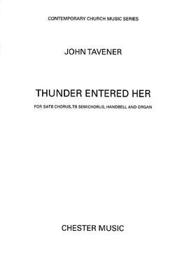 John Tavener: Thunder Entered Her