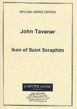 John Tavener: Ikon Of Saint Seraphim