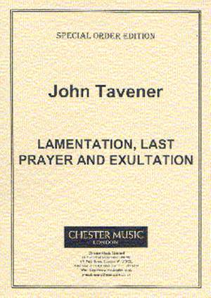 John Tavener: Lamentation, Last Prayer And Exultation