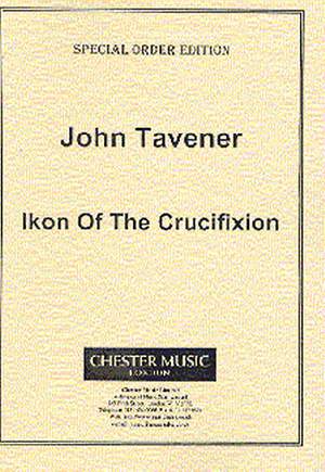 John Tavener: Ikon Of The Crucifixion